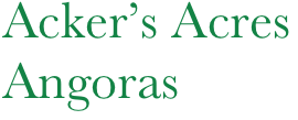 Acker’s Acres
Angoras