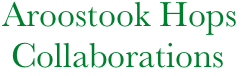       Aroostook Hops
       Collaborations