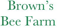   Brown’s 
Bee Farm