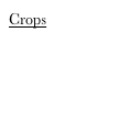 Crops
