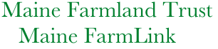      Maine Farmland Trust
        Maine FarmLink