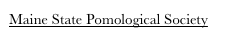 Maine State Pomological Society