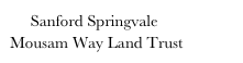      Sanford Springvale 
Mousam Way Land Trust