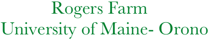            Rogers Farm
University of Maine- Orono