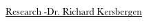 Research -Dr. Richard Kersbergen