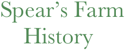         Spear’s Farm
            History