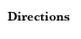 Directions