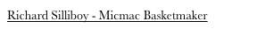 Richard Silliboy - Micmac Basketmaker