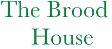 The Brood    
     House