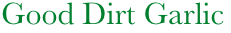 Good Dirt Garlic