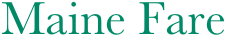Maine Fare