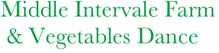 Middle Intervale Farm
 & Vegetables Dance