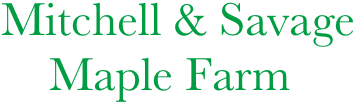 Mitchell & Savage
    Maple Farm