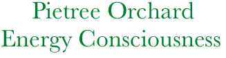      Pietree Orchard
Energy Consciousness