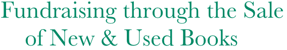 Fundraising through the Sale    
      of New & Used Books