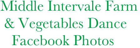 Middle Intervale Farm
 & Vegetables Dance
   Facebook Photos