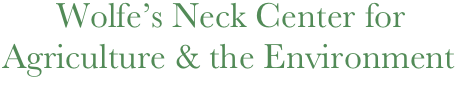       Wolfe’s Neck Center for Agriculture & the Environment